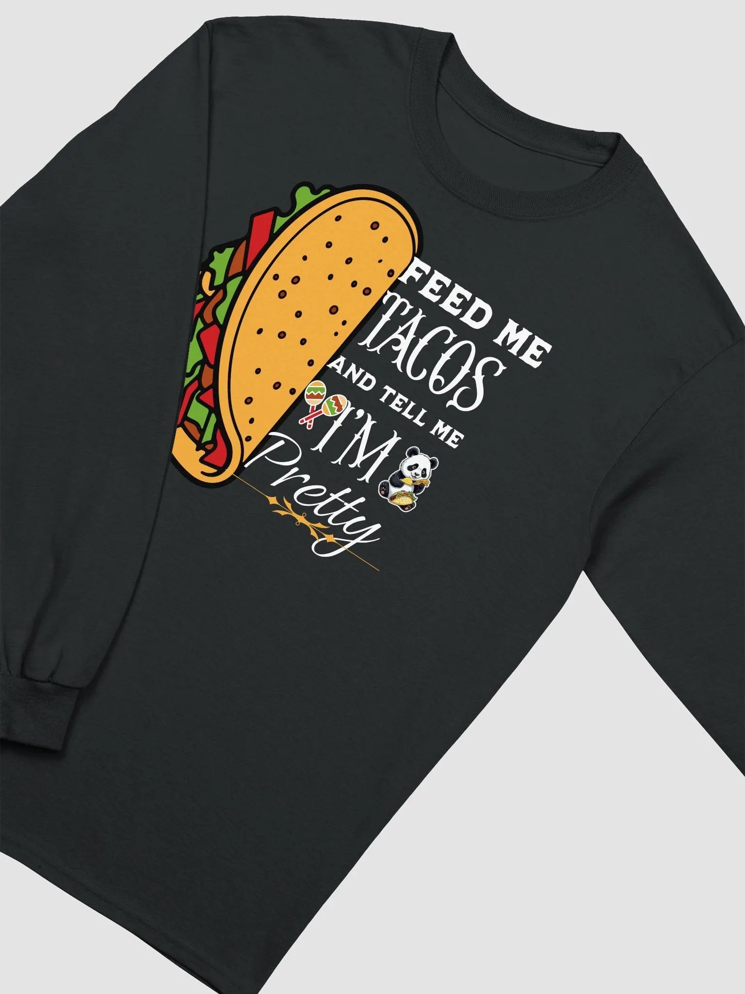 Tacos, Compliments, and Pandas – Oh My! Longsleeve product image (11)
