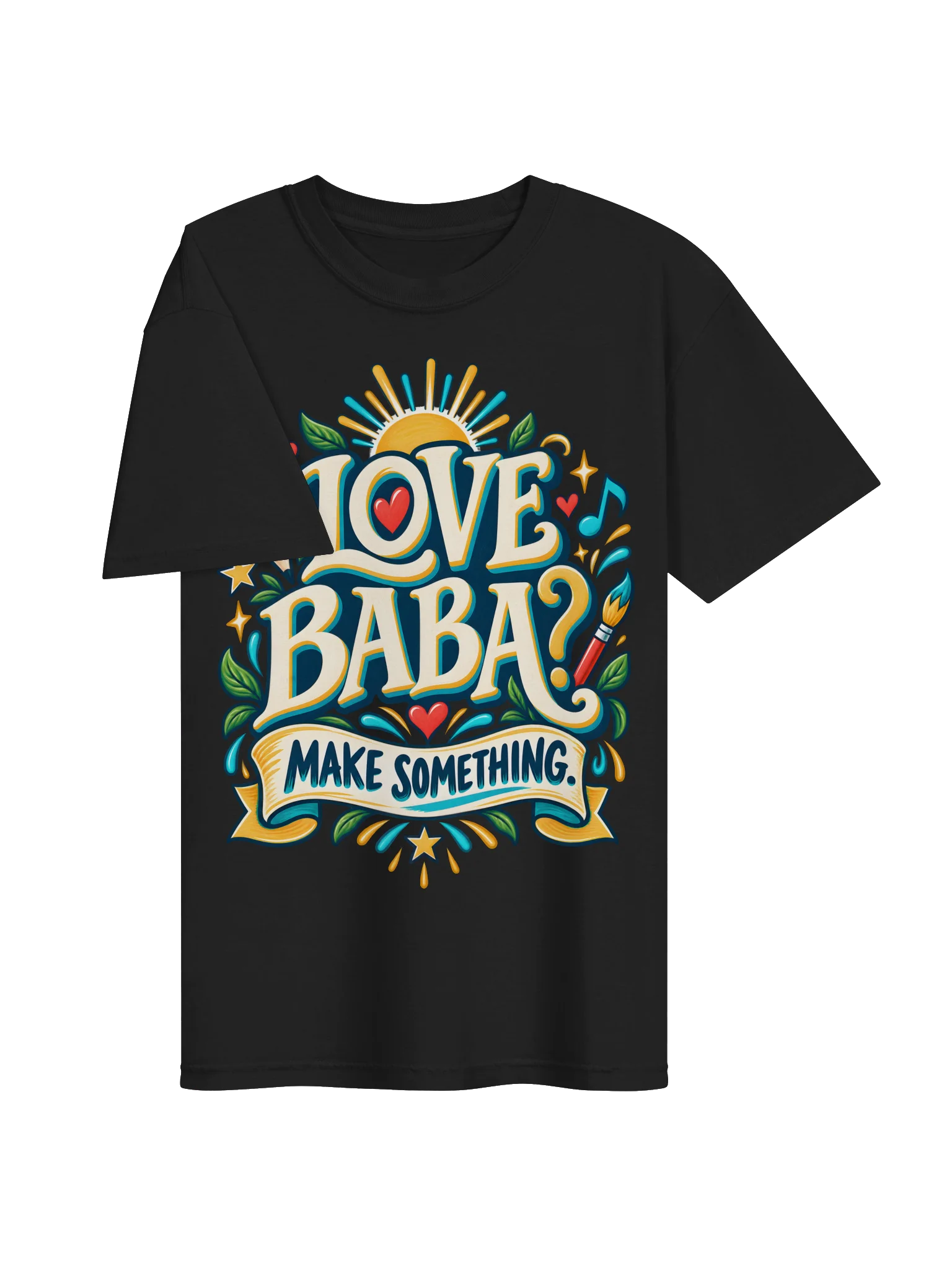 Love Baba? Make Something. Tee product image (75)