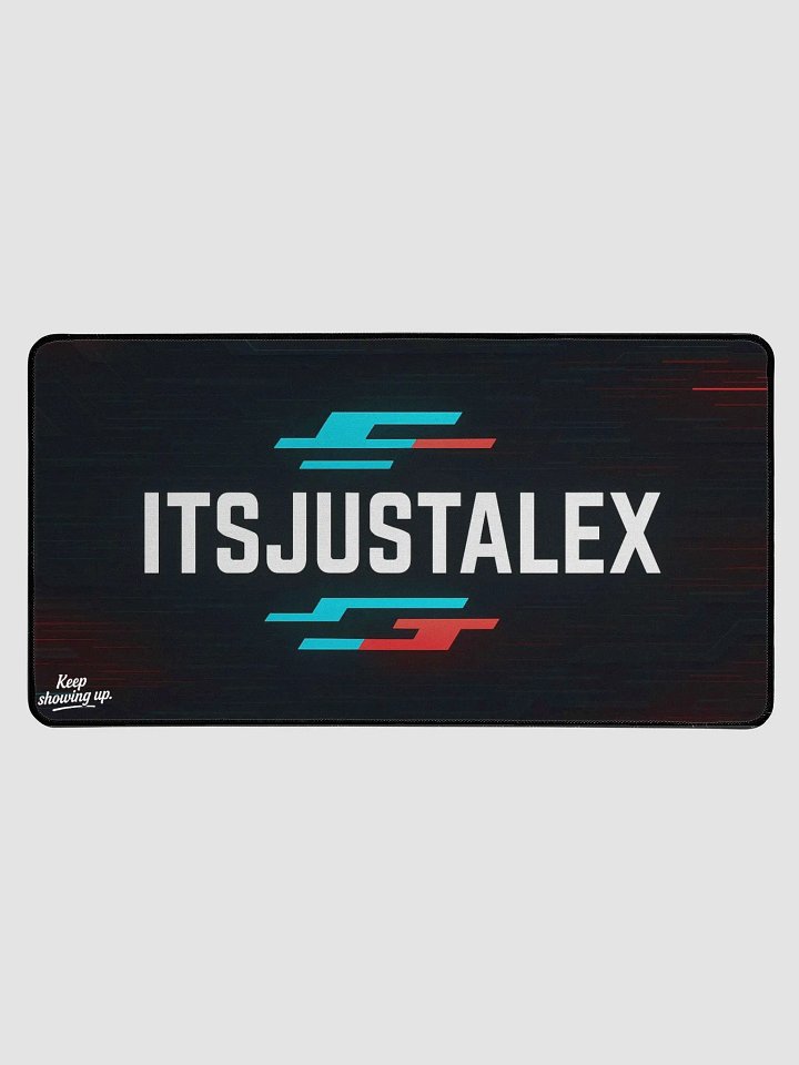 ItsJustAlexTV “Keep Showing Up” XL Mouse Pad product image (1)