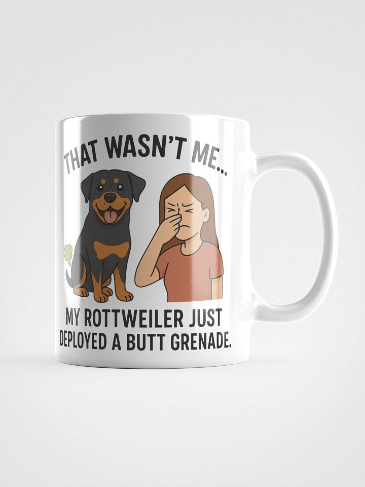 That Wasn’t Me… My Rottweiler Just Deployed a Butt Grenade. Mug product image (2)