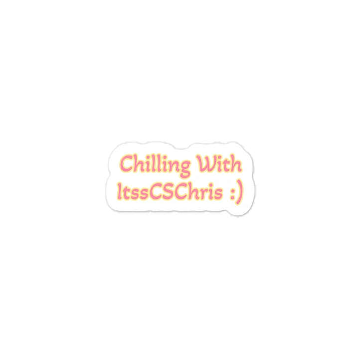 Chilling With ItssCSChris :) Sticker product image (1)