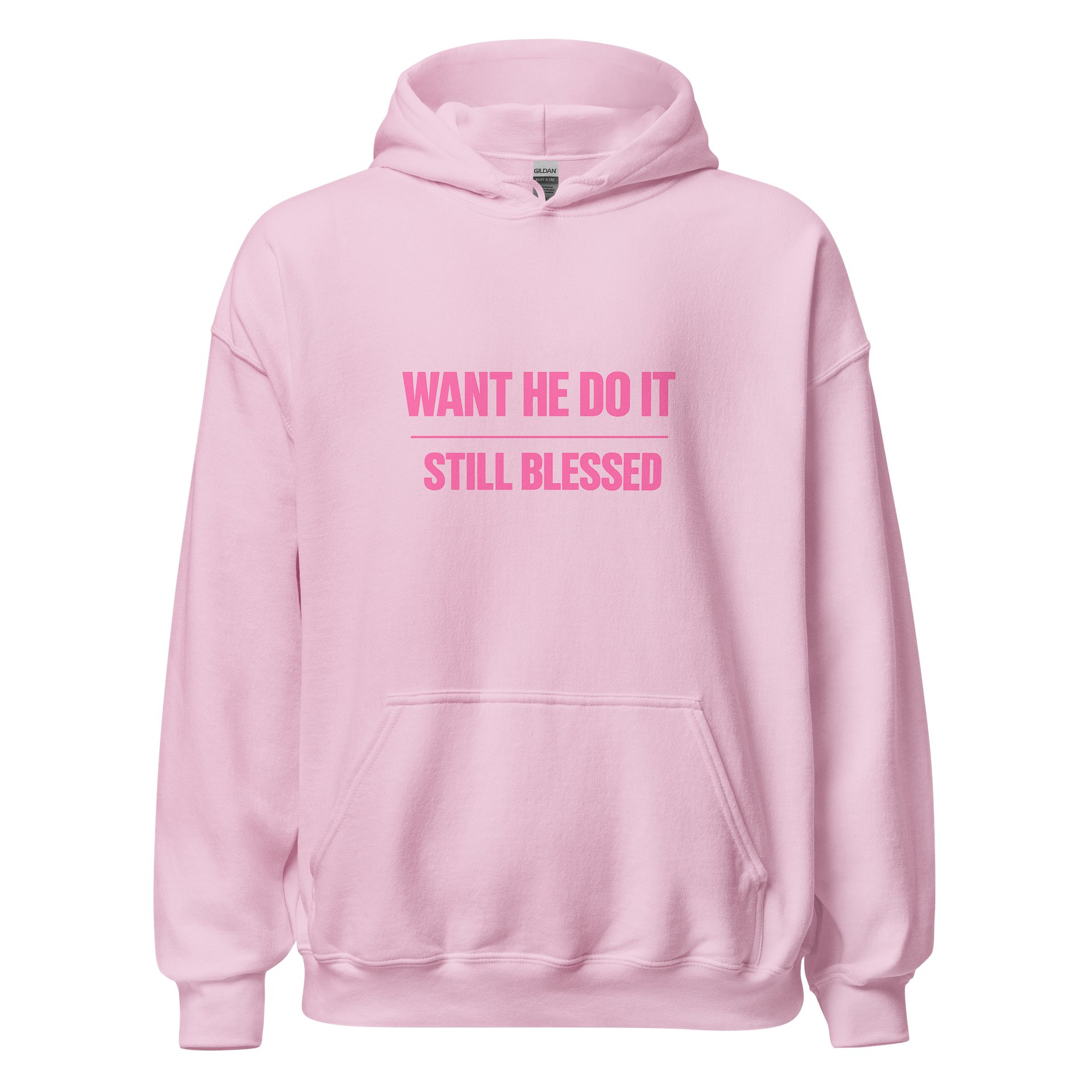 Want He Do It Still Blessed Hoodie product image (1)