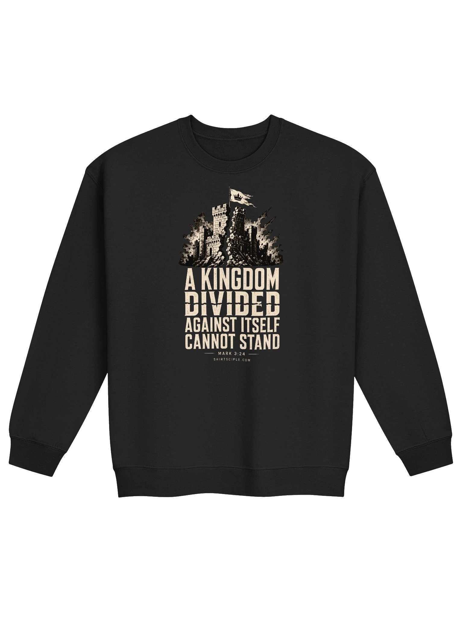 A Kingdom Divided Against Itself Cannot Stand Sweatshirt product image (1)