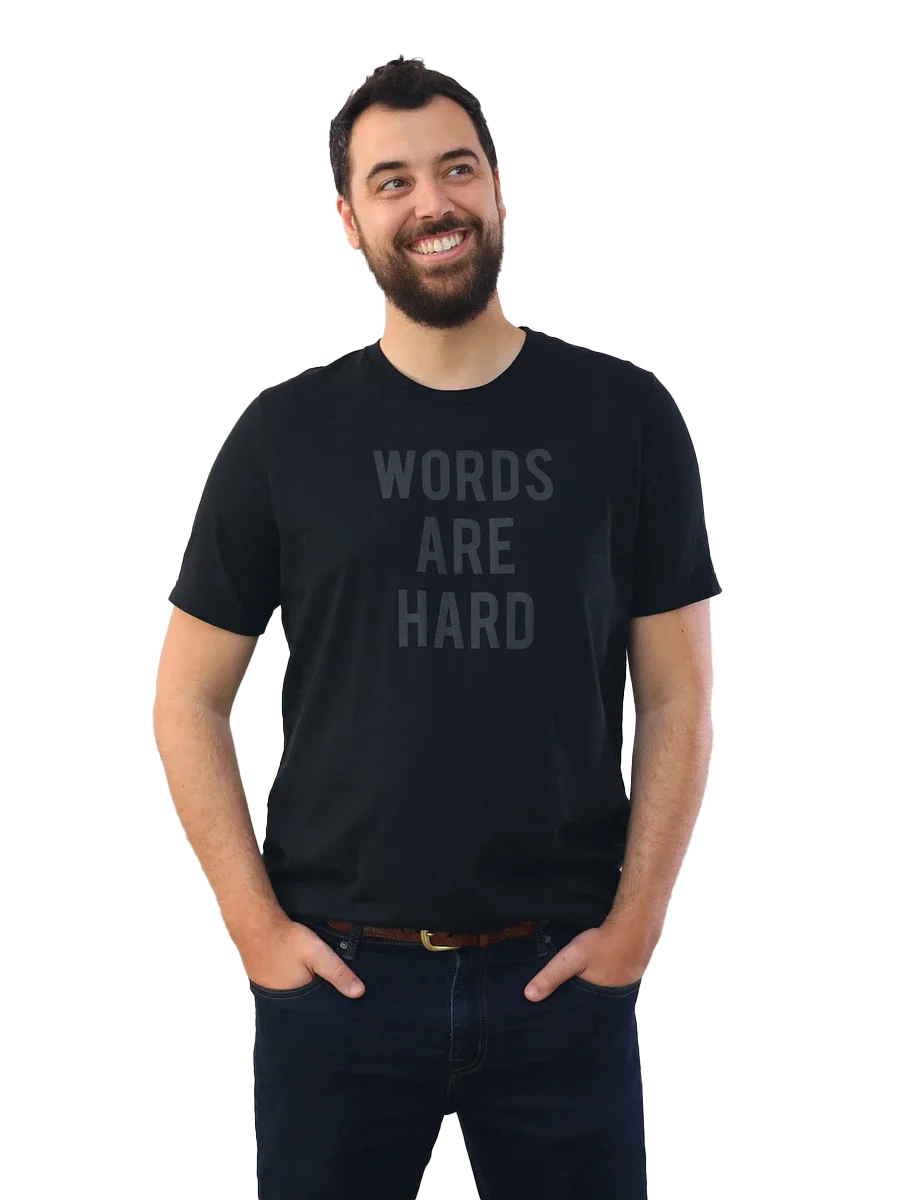 Words Are Hard Tee - black text product image (1)