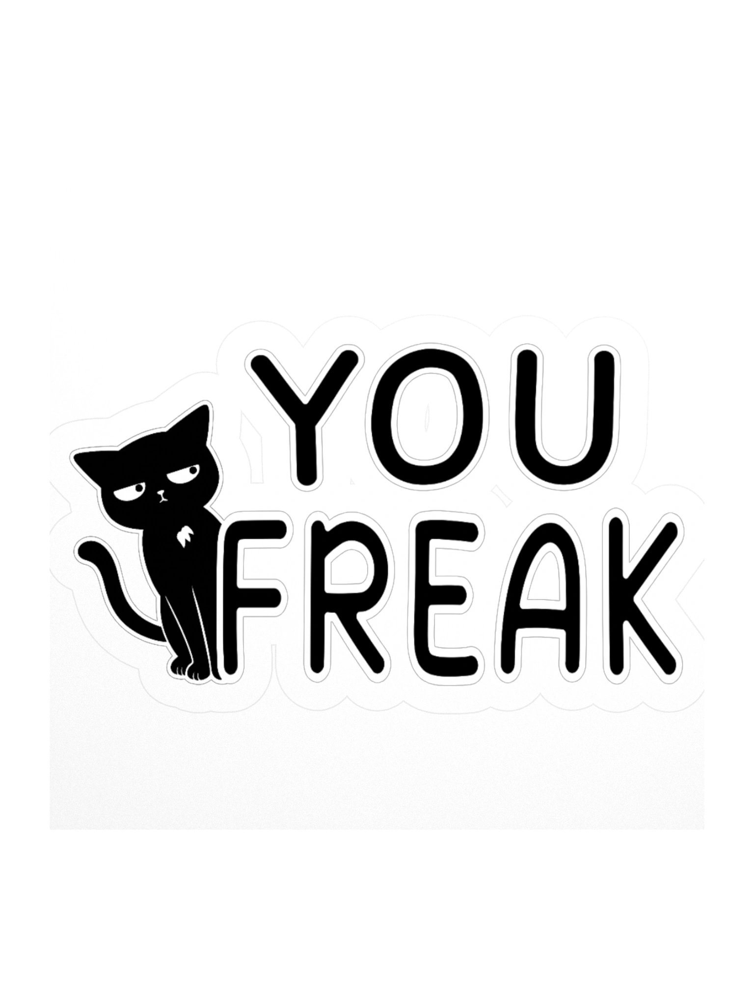 You Freak Sticker product image (1)