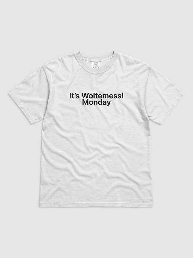 Its Woltemessi Monday