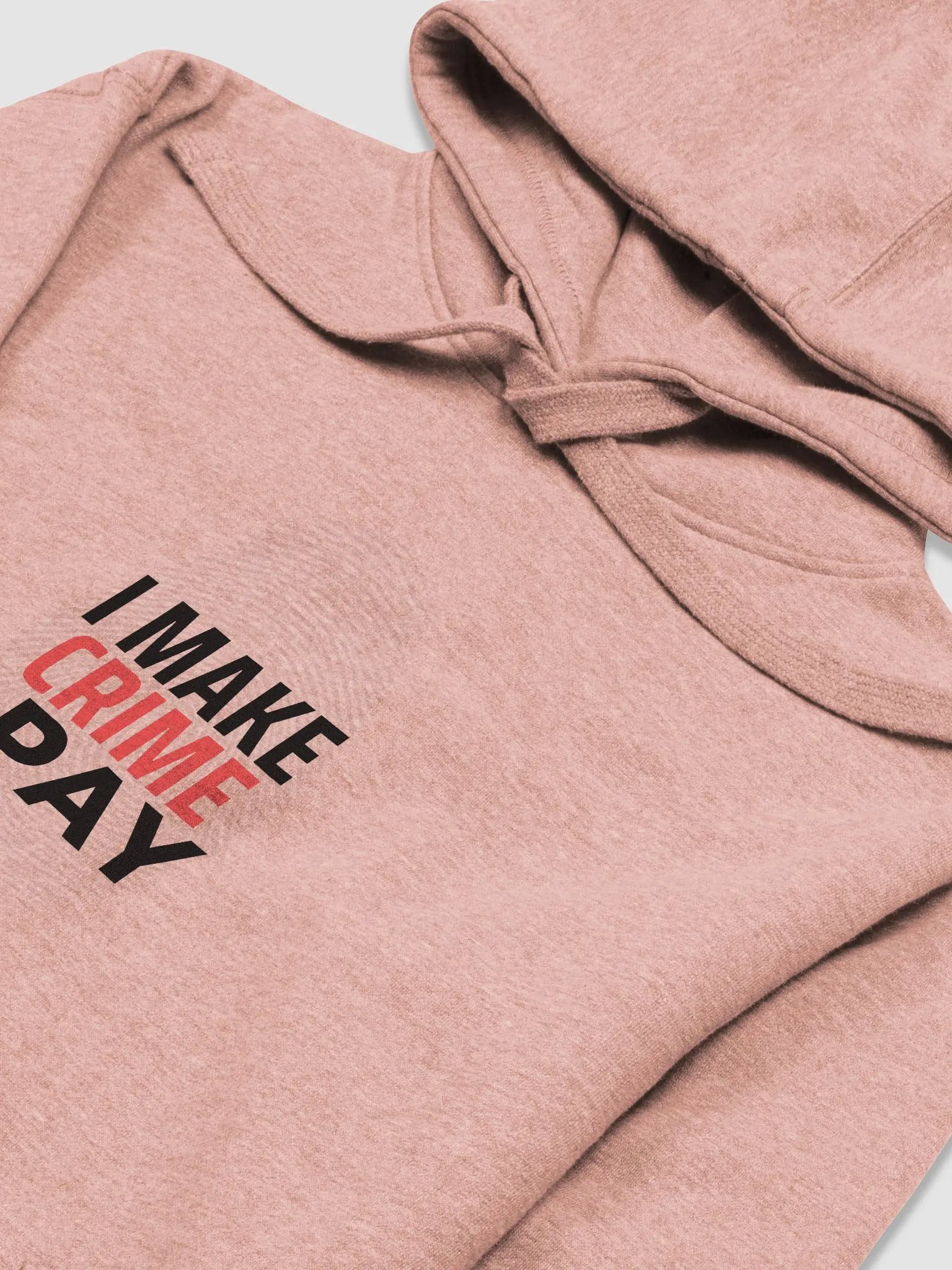 I Make Crime Pay - Dusty Rose Unisex Hoodie product image (3)
