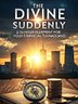 The Divine Suddenly: A 24-Hour Blueprint for Your Financial Turnaround