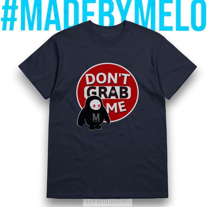 Don't Grab Me Guy - Basic T-Shirt | #MadeByMELO product image (1)