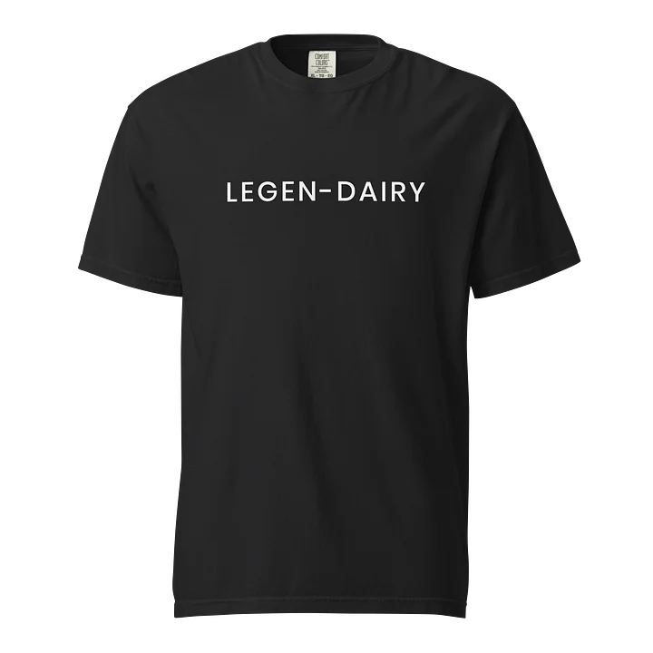 Legen-Dairy Comfort Colors Tee product image (1)