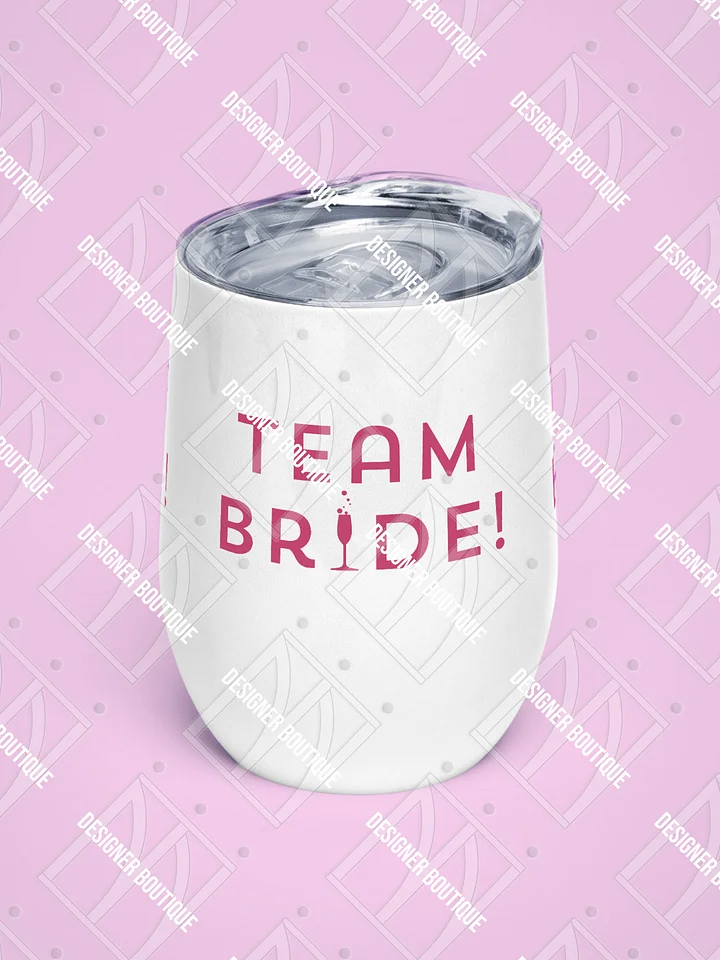 Team Bride Wine Tumbler product image (1)