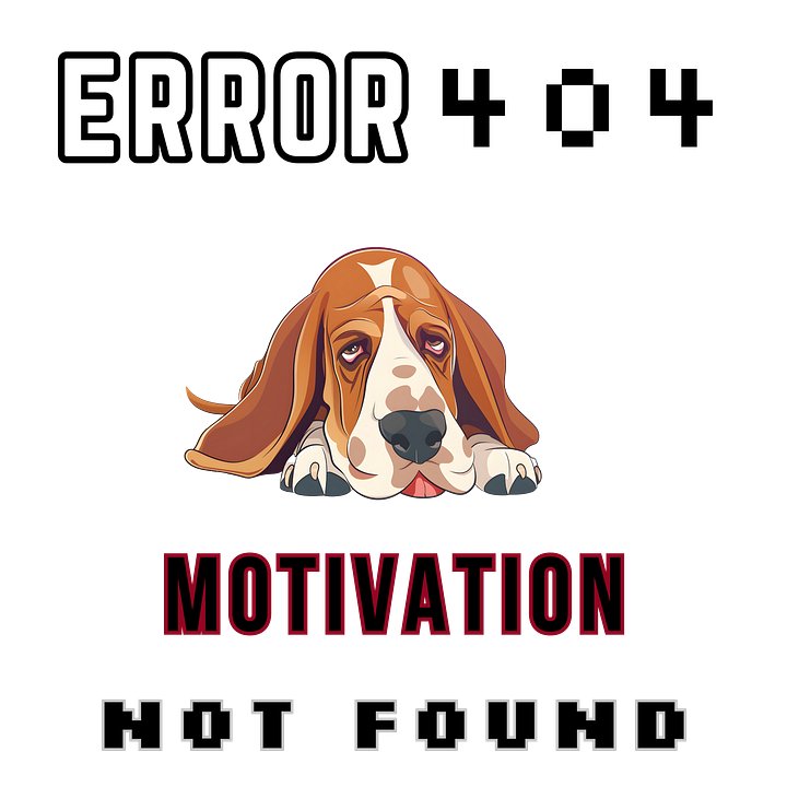 Error 404...Motivation not Found product image (2)