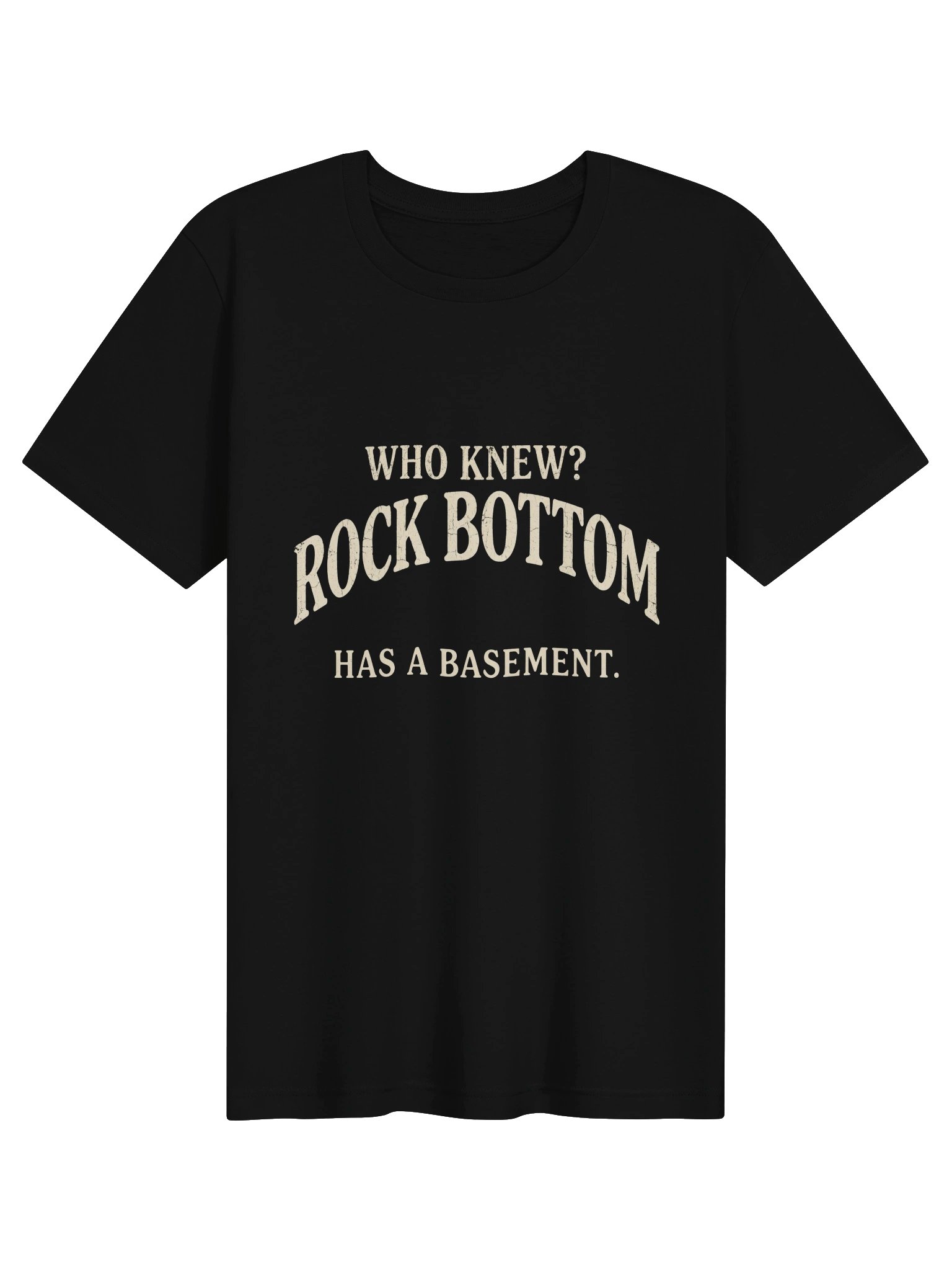 Rock Bottom Has a Basement Tee product image (1)