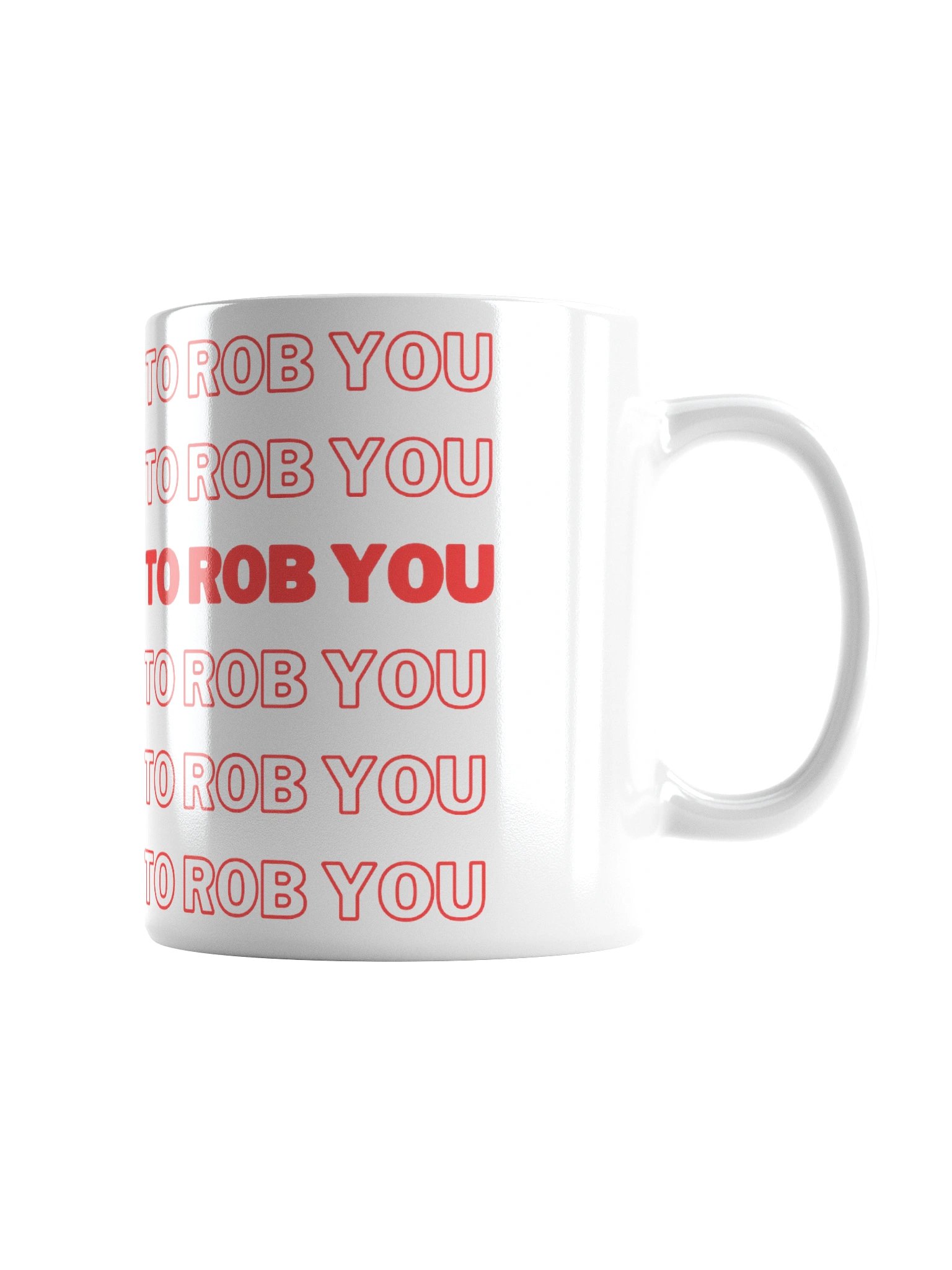 Rob Me White Mug product image (1)