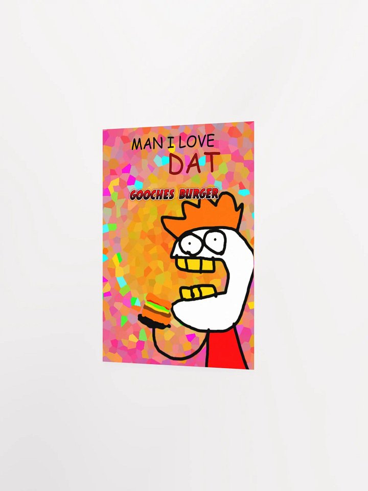 I LOVE DAT GOOCHES BURGER poster product image (2)