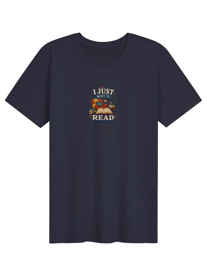 I Just Want To Read My Book Tee product image (1)