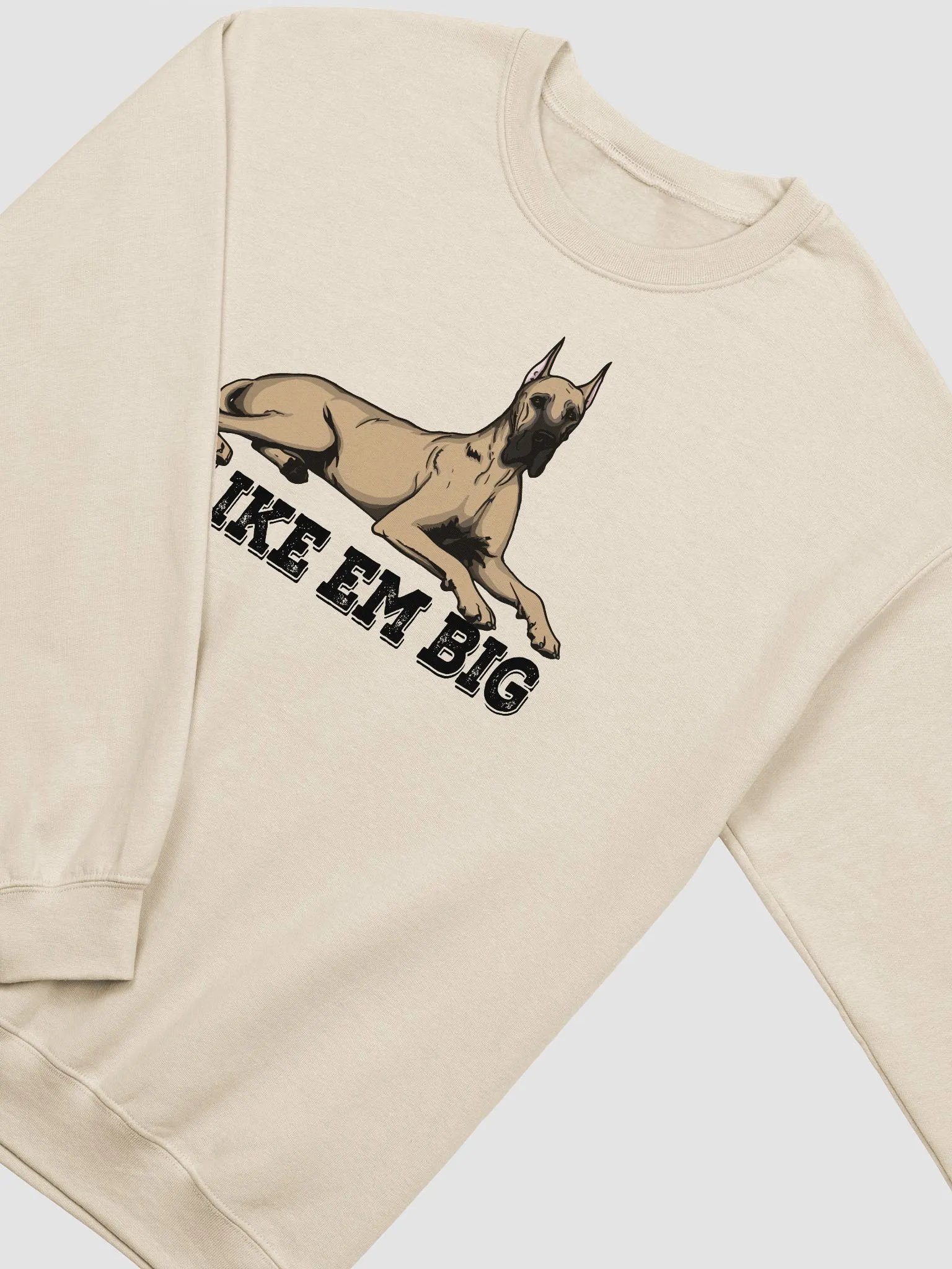 I Like Em Big Sweatshirt of a Great Dane(Cropped Ears) | Funny Shirt for Great Dane Paw-rents product image (4)