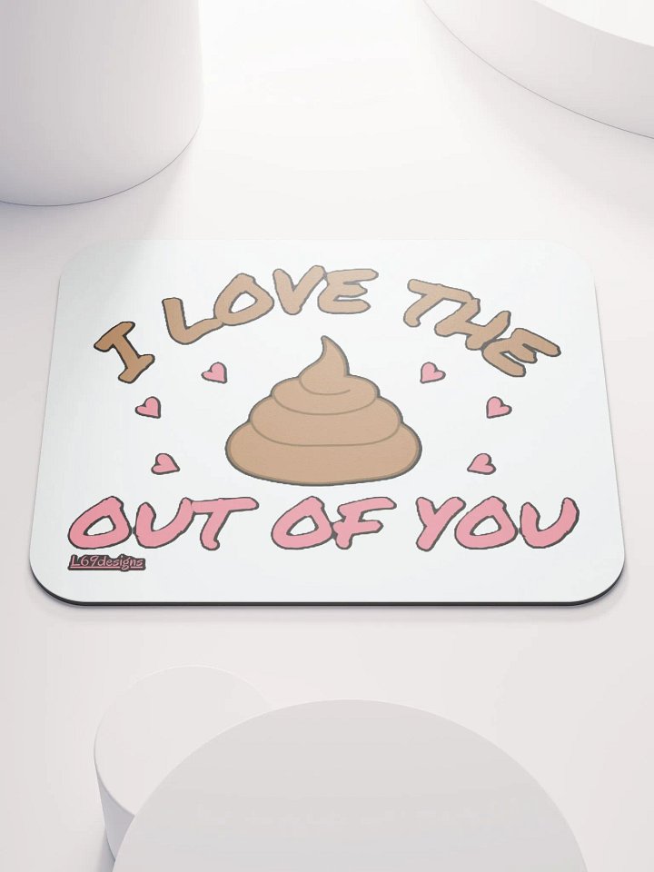 I LOVE THE POOP OUT OF YOU product image (1)