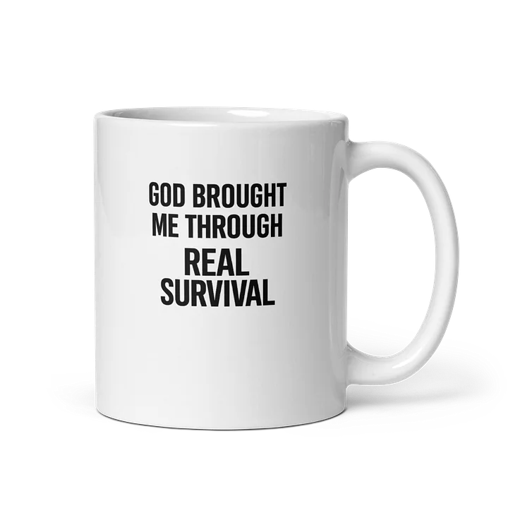 God Brought Me Through Real Survival Inspirational Mug | GBMT Testimony Coffee Cup (11oz / 15oz) product image (1)