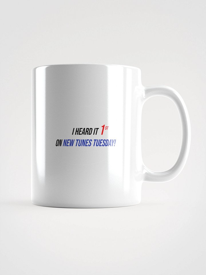 I Heard It First on New Tunes Tuesday Mug product image (2)