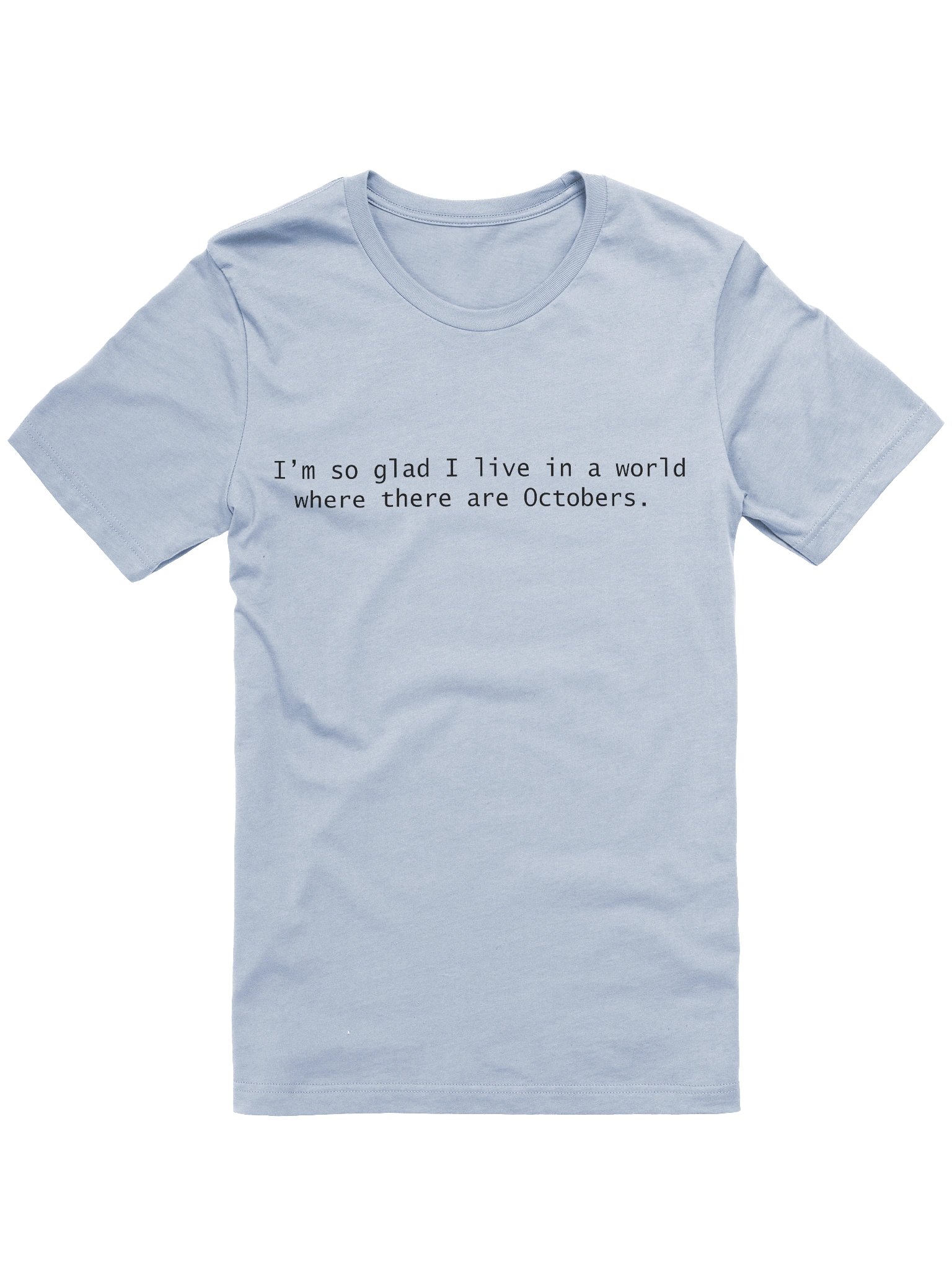 Octobers Comfort Unisex T-Shirt product image (1)