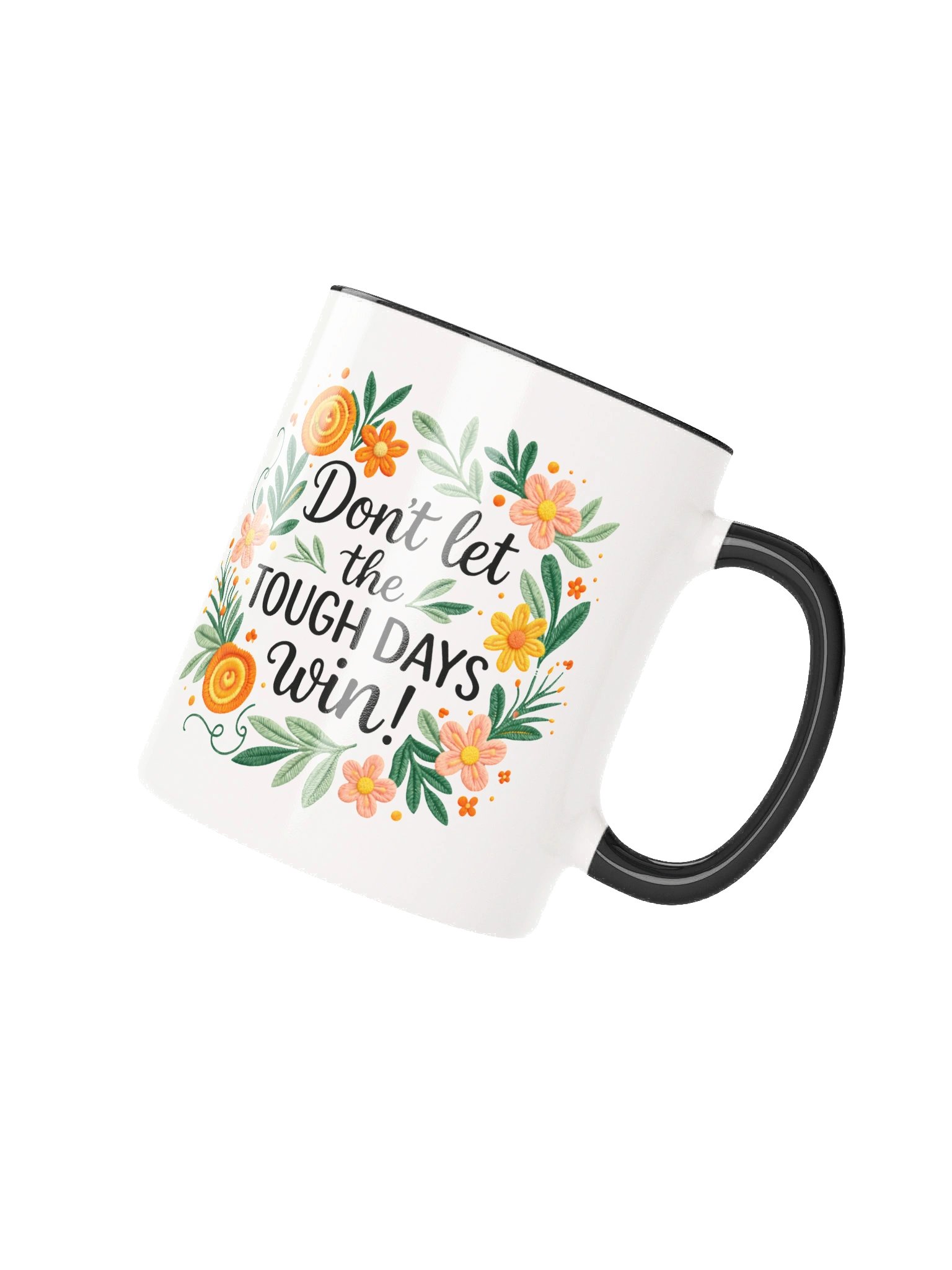 Don’t Let the Tough Days Win Ceramic Mug product image (3)