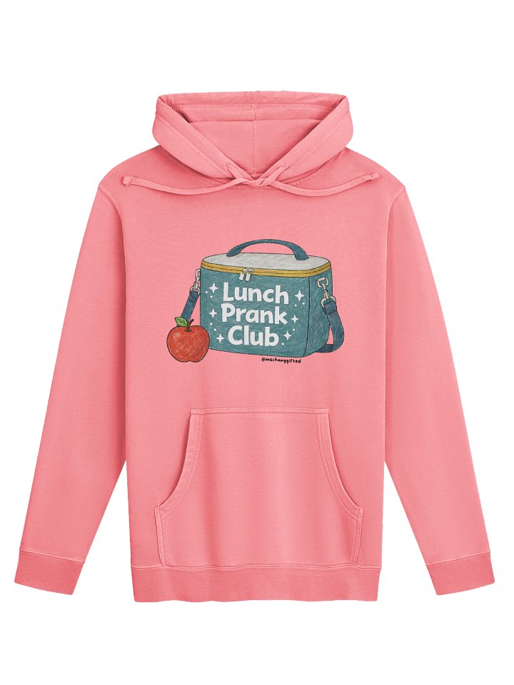 Lunch Prank Club Hoodie | Official MsChangGifted Merch product image (1)