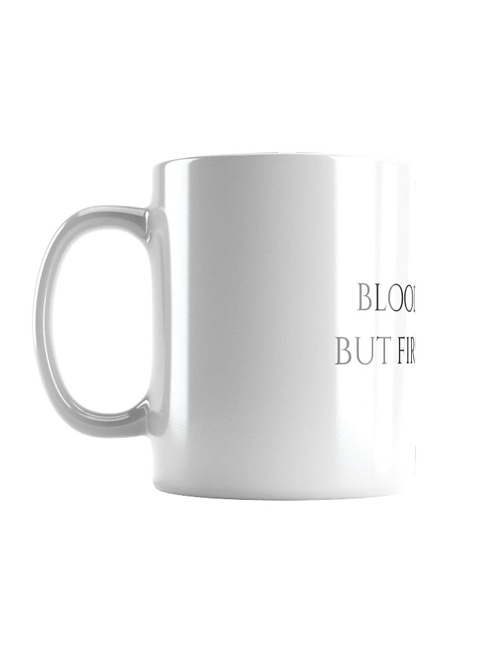 "Bloodthirsty But First, Coffee" Mug (White) product image (1)