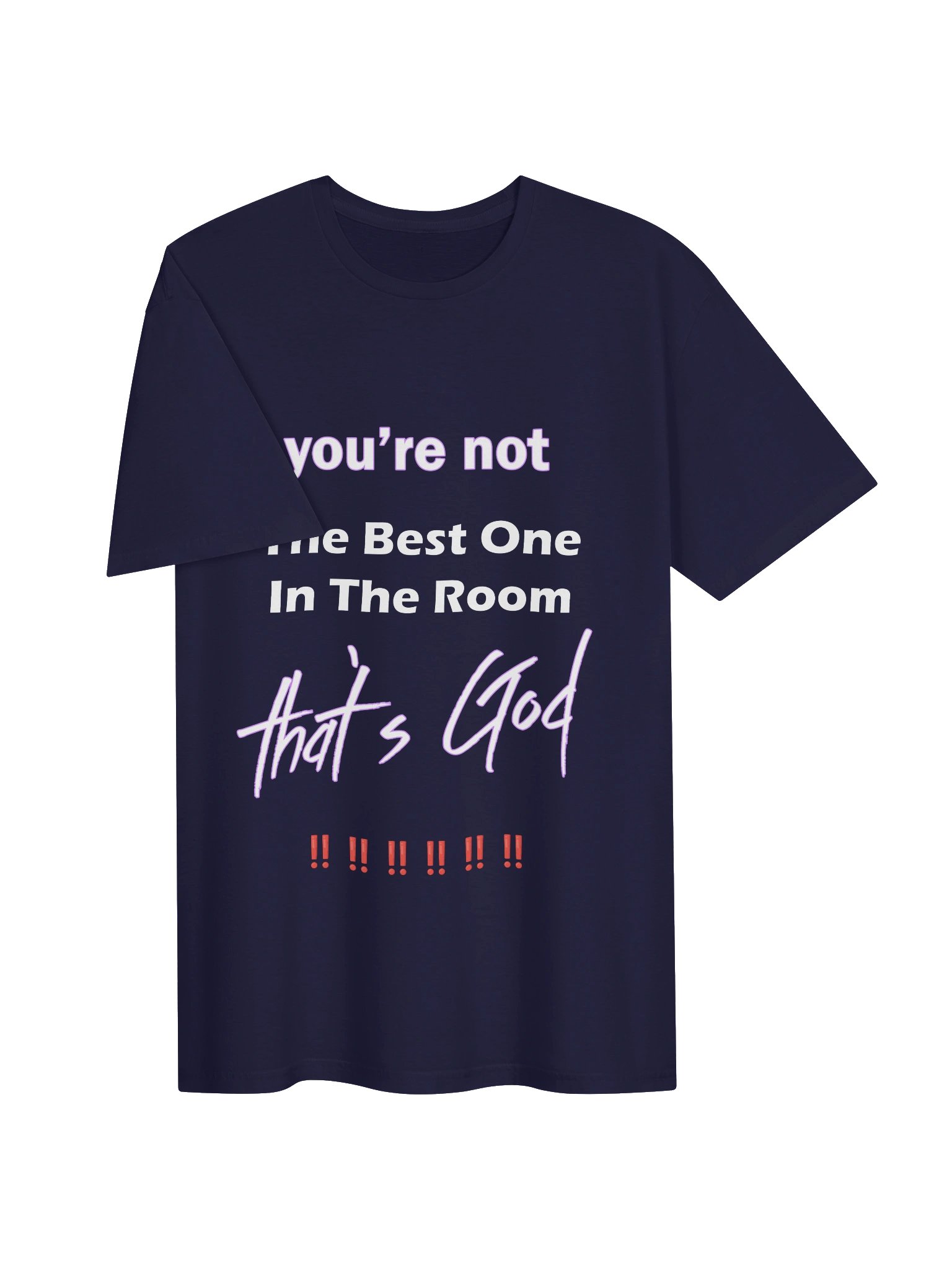 you're not the best one in the room...that's God product image (3)
