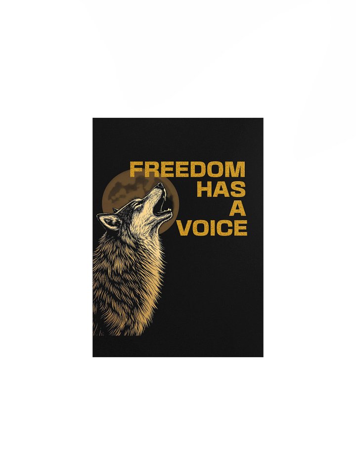 Freedom Has A Voice Howling Wolf Poster product image (4)