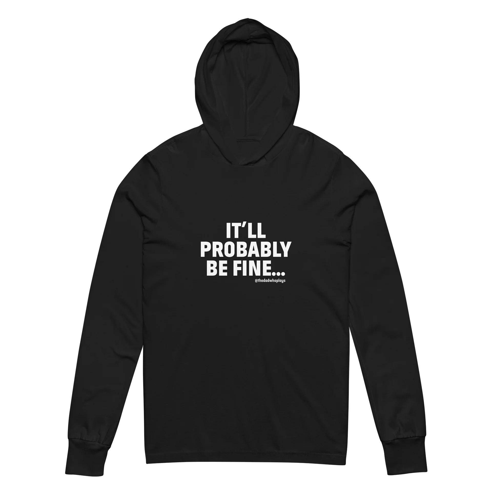 It'll Probably Be Fine T-Shirt Hoodie product image (11)