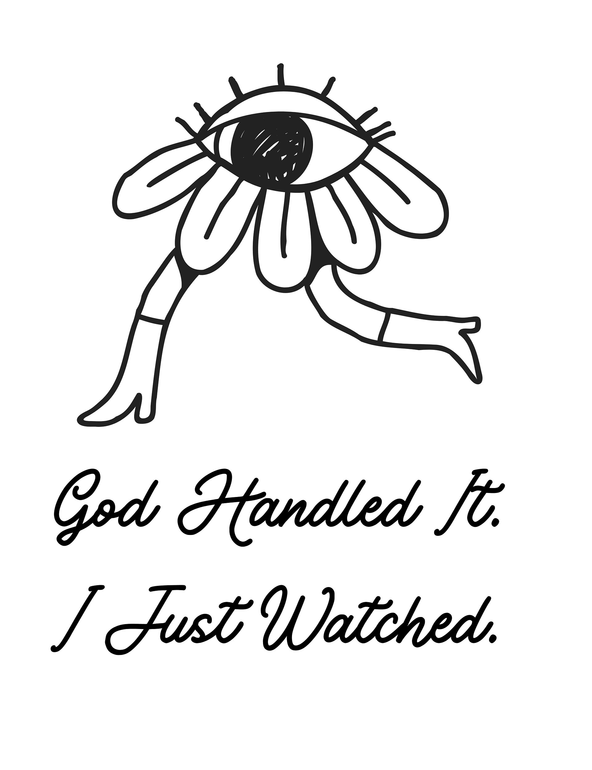 God Handled It. I Just Watched. product image (4)