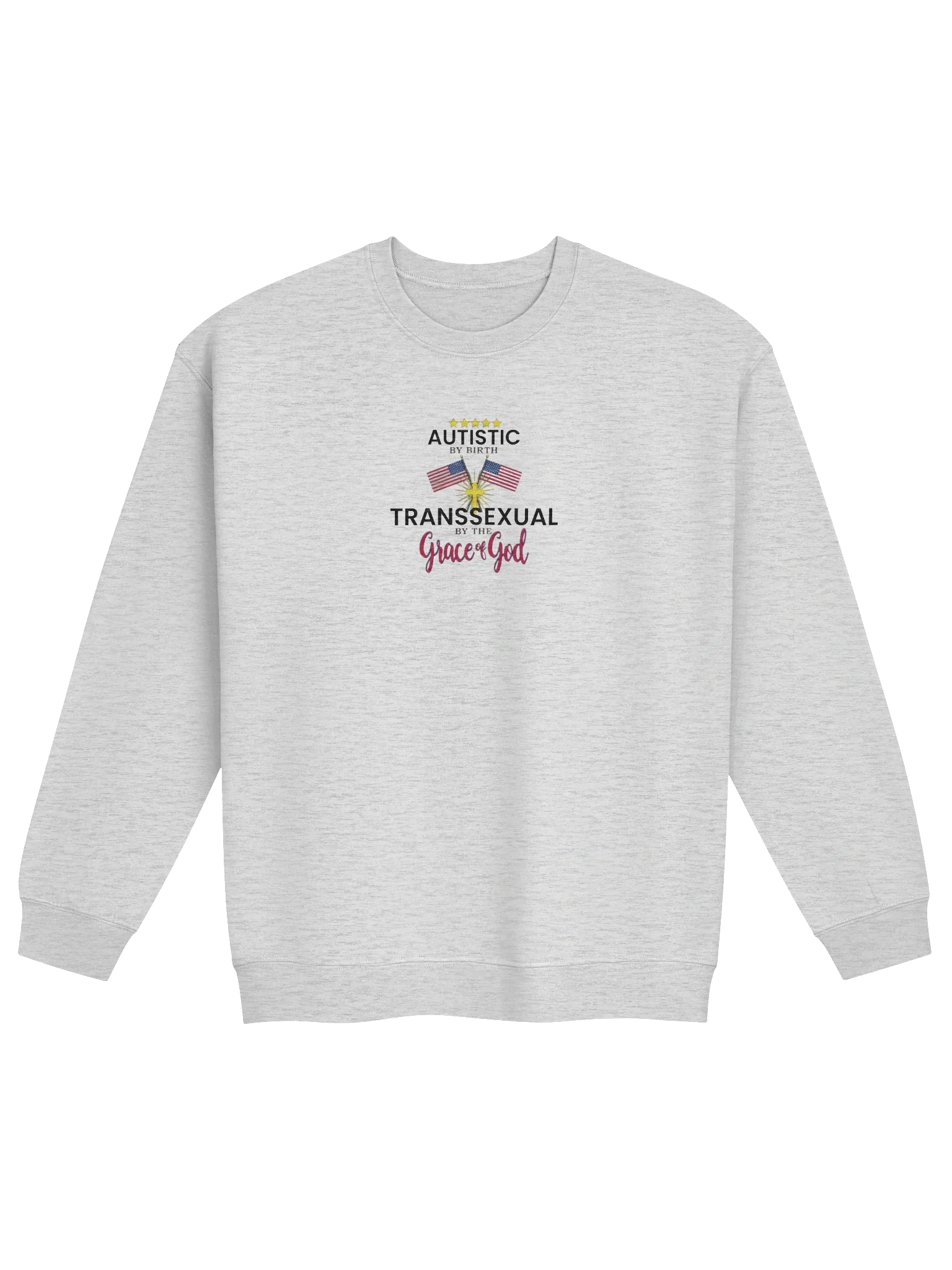 Autistic By Birth... Sweatshirt
