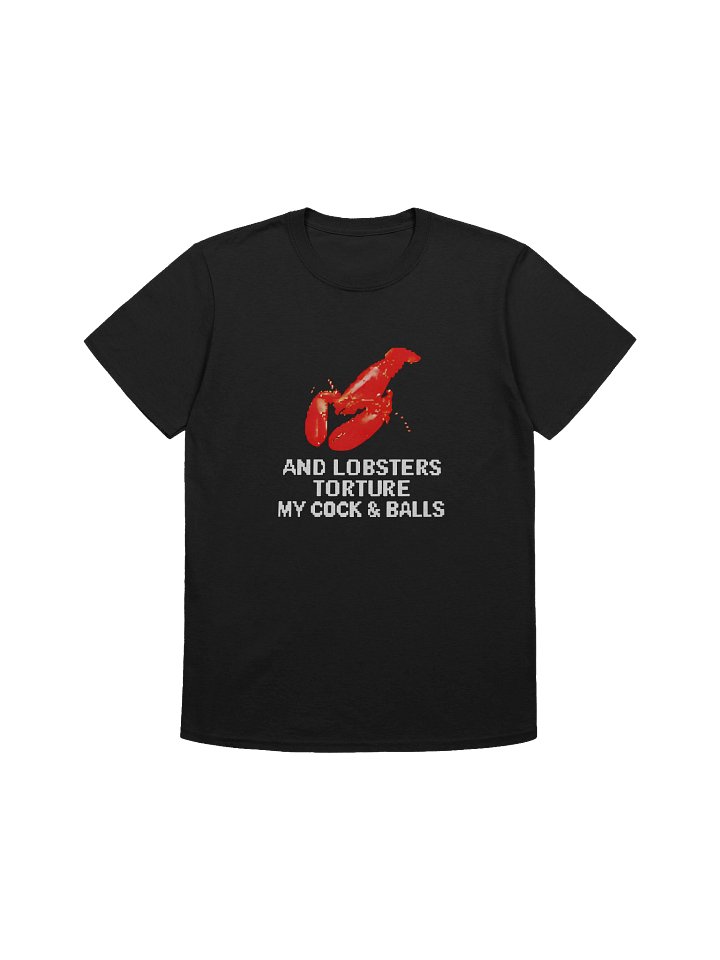 And Lobsters Torture My Cock & Balls Shirt product image (4)