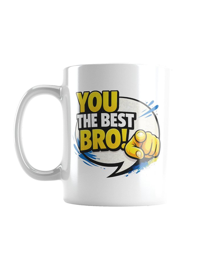 DROP #01 - "You The Best Bro" MUG product image (1)