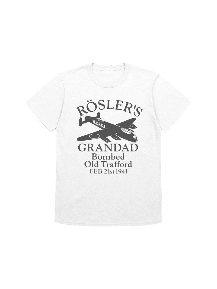 Rosler’s Grandad Bombed Old Trafford 1941 T-Shirt product image (1)