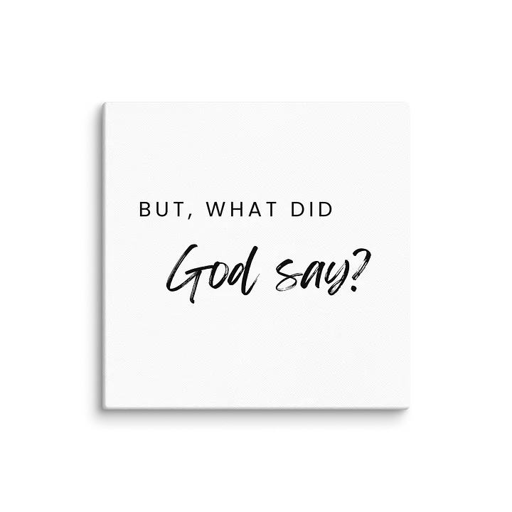 “But, What Does God Say?” Faith-Based Canvas Print – Christian Wall Art, Scripture Inspired Decor, Bible Quote Wall Art for Home, Office, Prayer Room product image (36)
