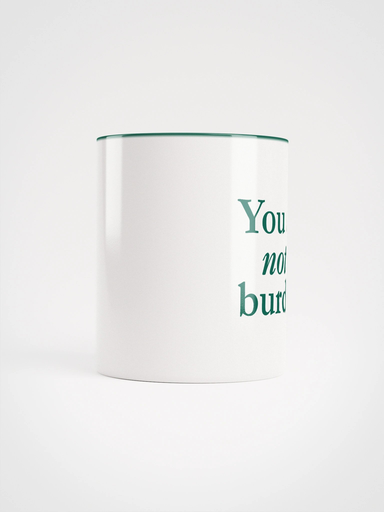 You Are Not A Burden Mug product image (5)