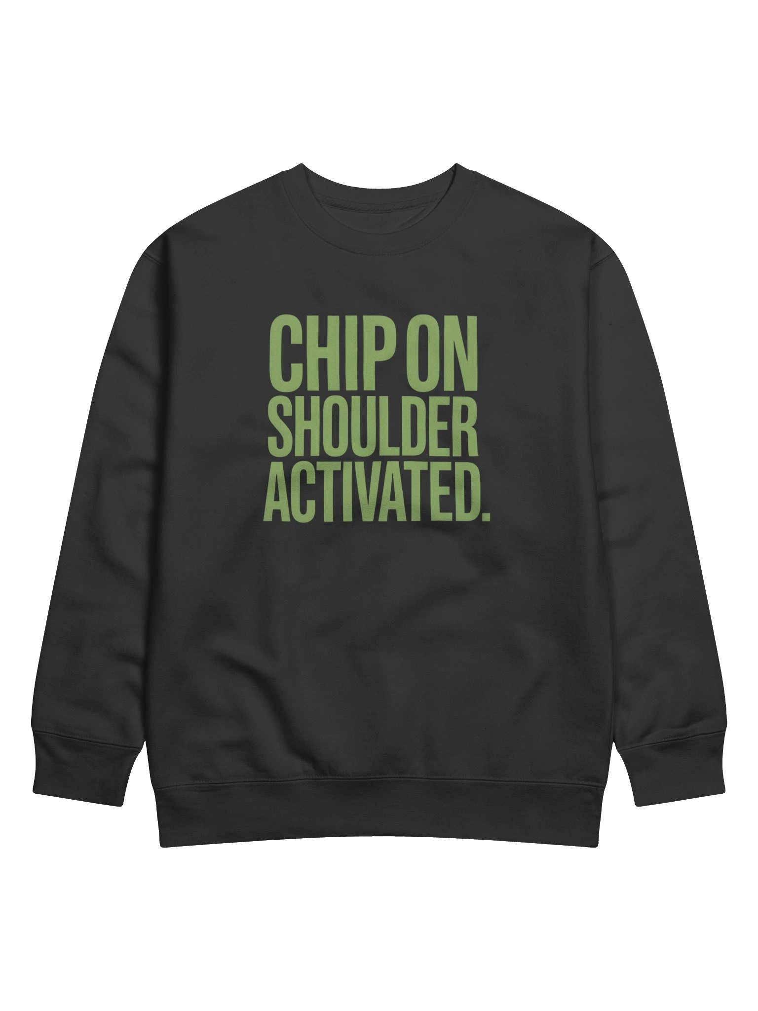 Chip on Shoulder Activated Sweatshirt — For the Ones They Underestimated product image (15)