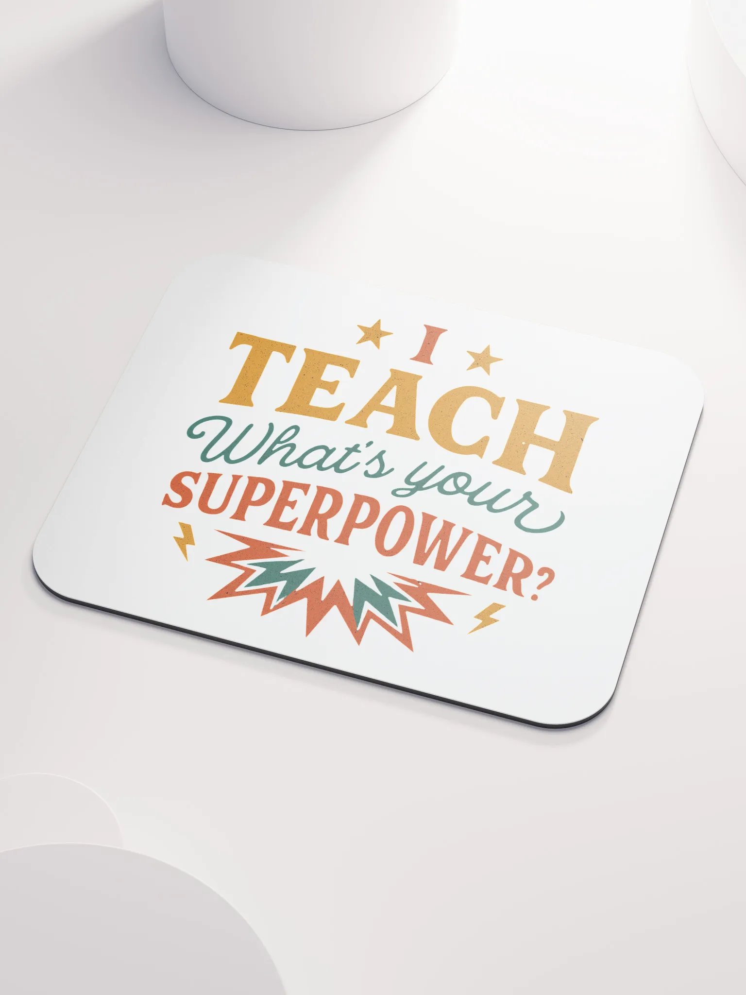 I Teach What’s Your Superpower Mouse Pad – Heroic Teacher Desk Mat product image (3)