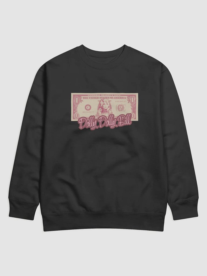 Dolly Dolly Bill Premium Sweatshirt product image (1)
