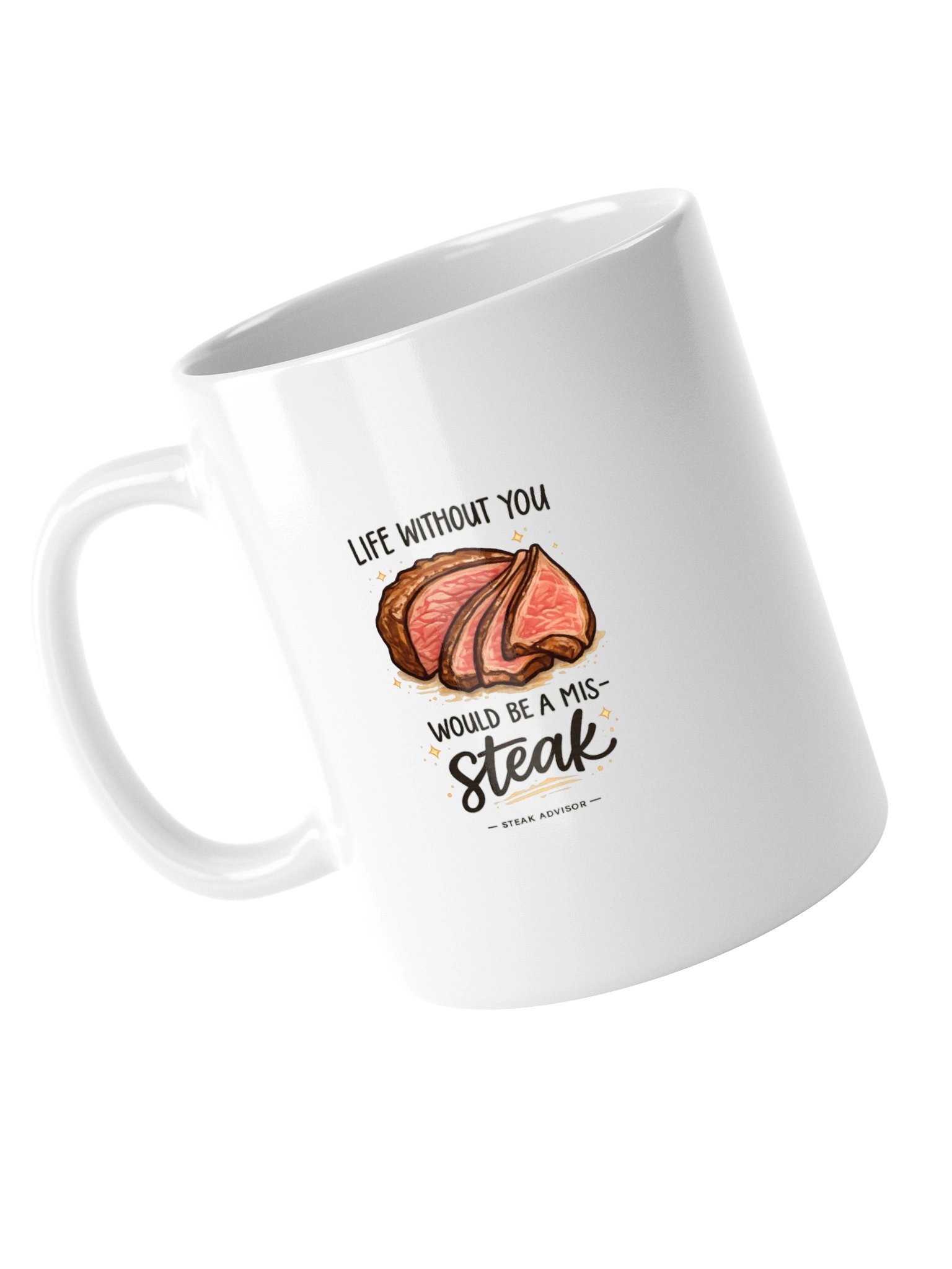 Life Without You Would Be a Mis-Steak Mug product image (15)