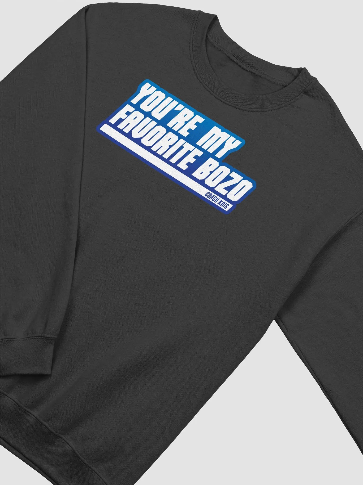 You're my favorite BOZO Blue crewneck product image (2)