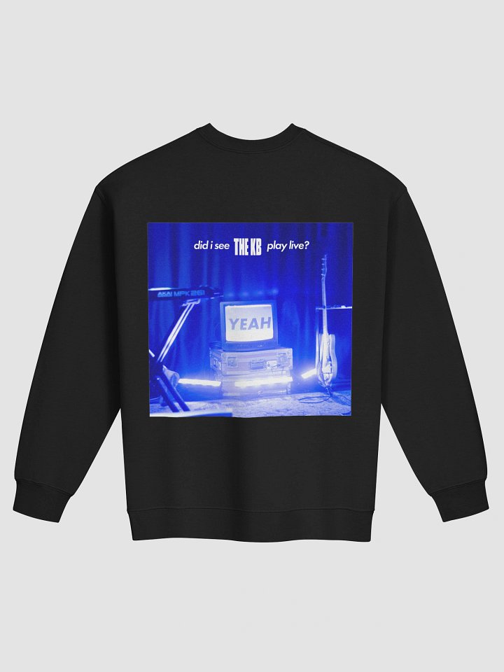 "Did I see THE KB Live?" Sweatshirt product image (2)
