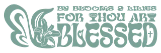 FOR THOU ART BLESSED