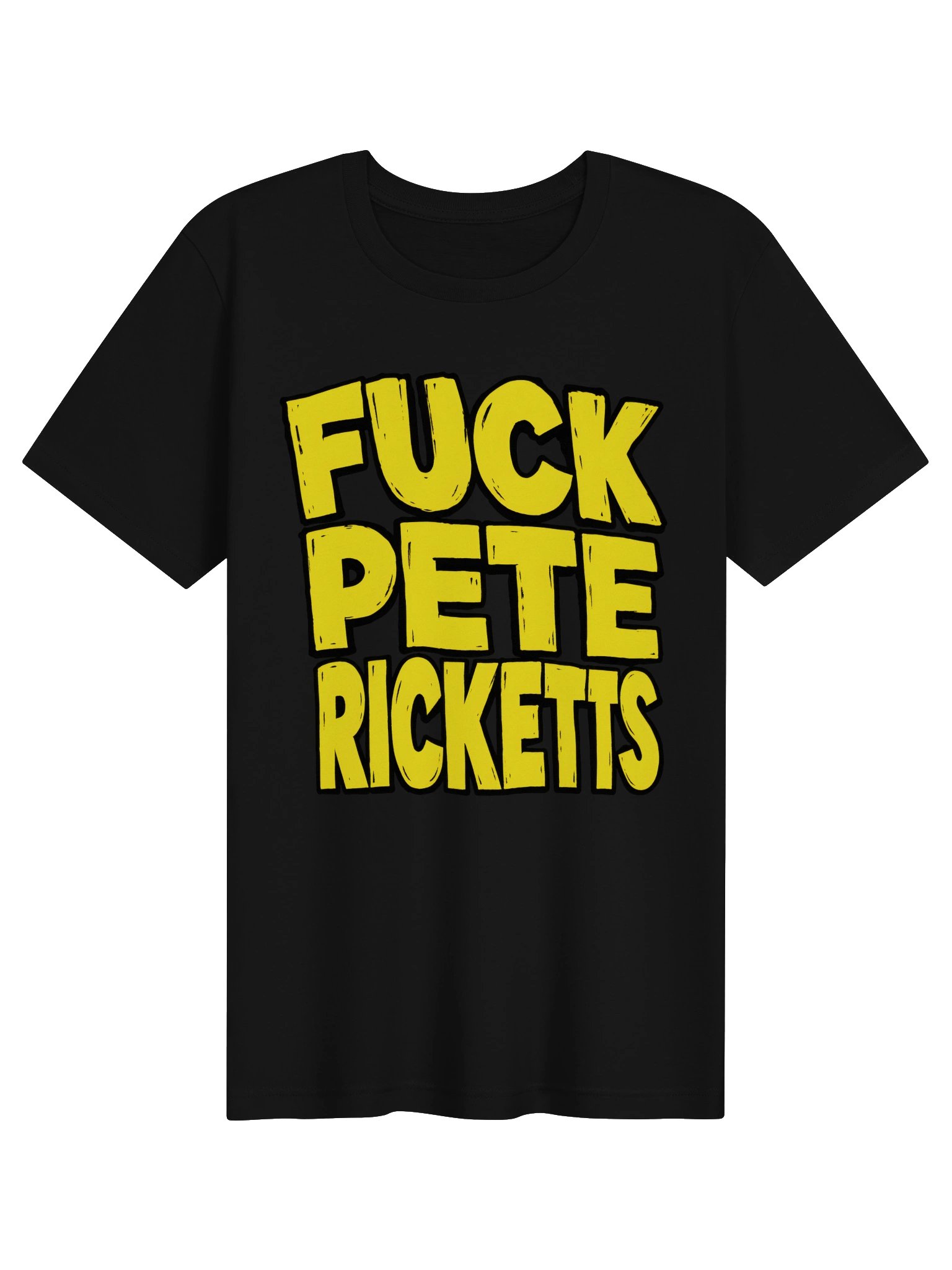 Fuck Pete Ricketts Bold Statement Tee product image (1)