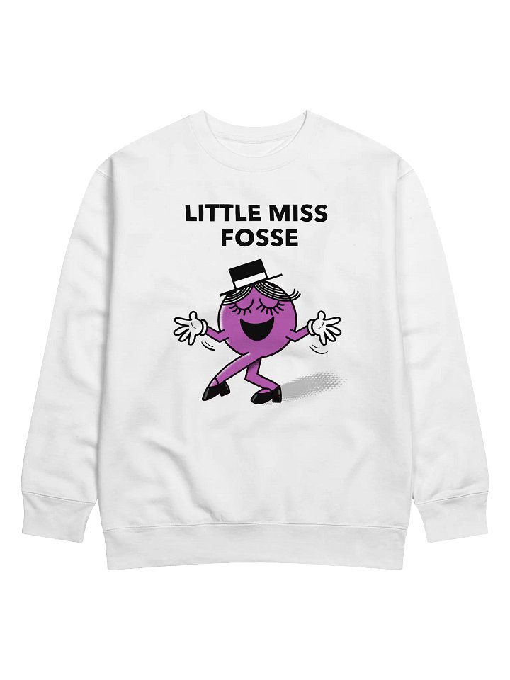 Little Miss Fosse Sweatshirt – Premium Fleece Broadway Meme Pullover product image (1)