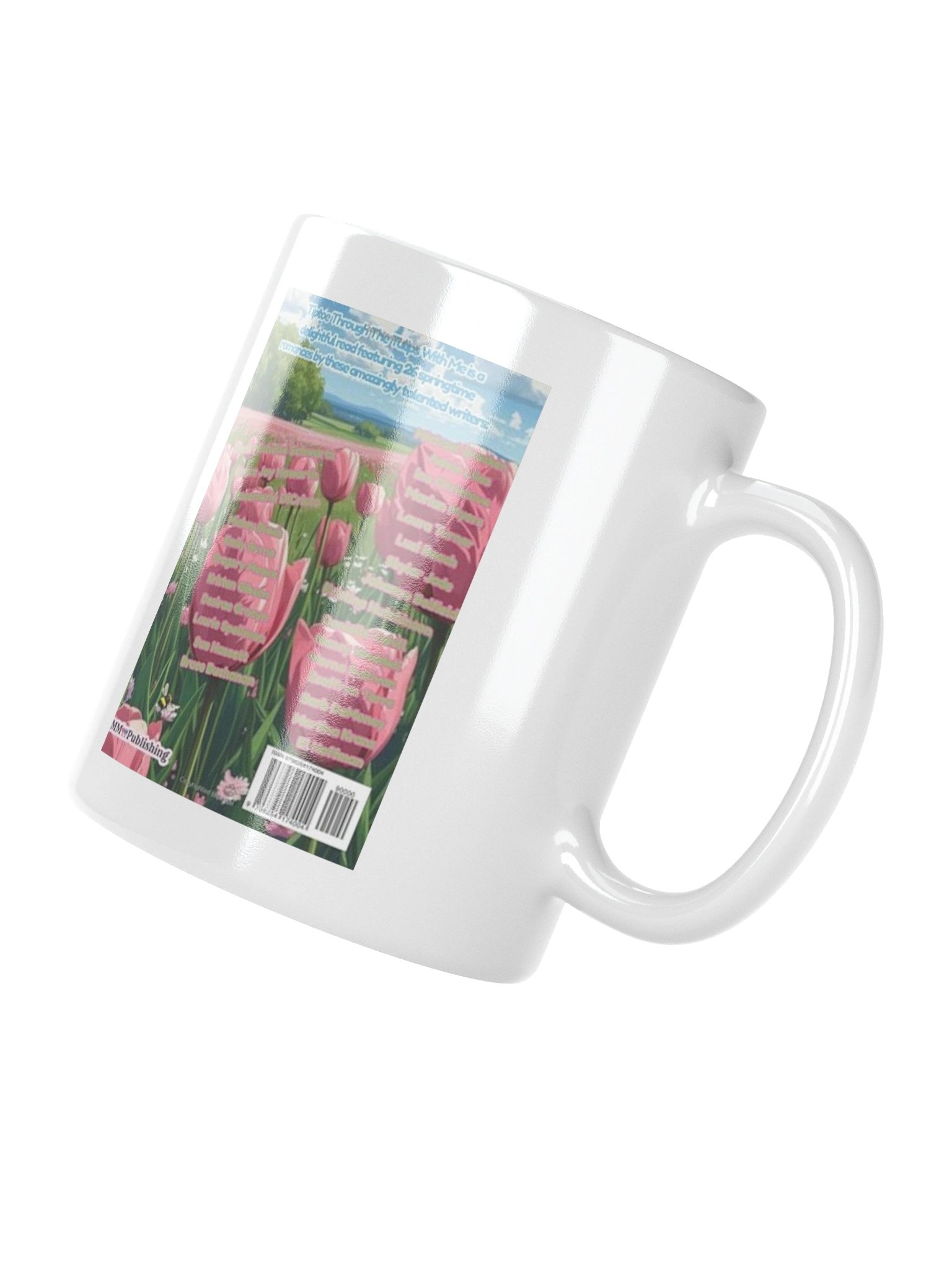 Front and Back Covers of Tiptoe Though The Tulips With Me and Logo Coffee Mug product image (6)