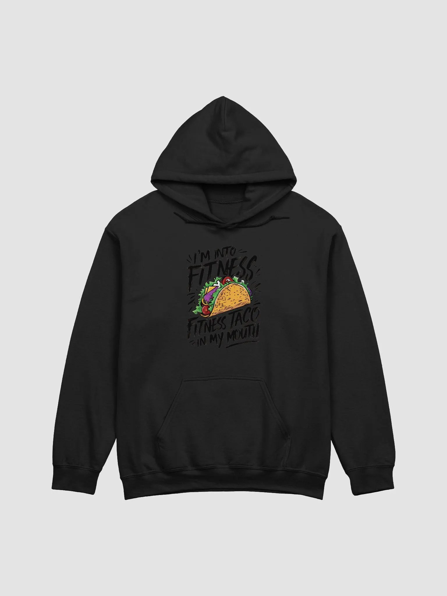 Im into fitness fitness taco in my mouth ++ Hoodie product image (1)