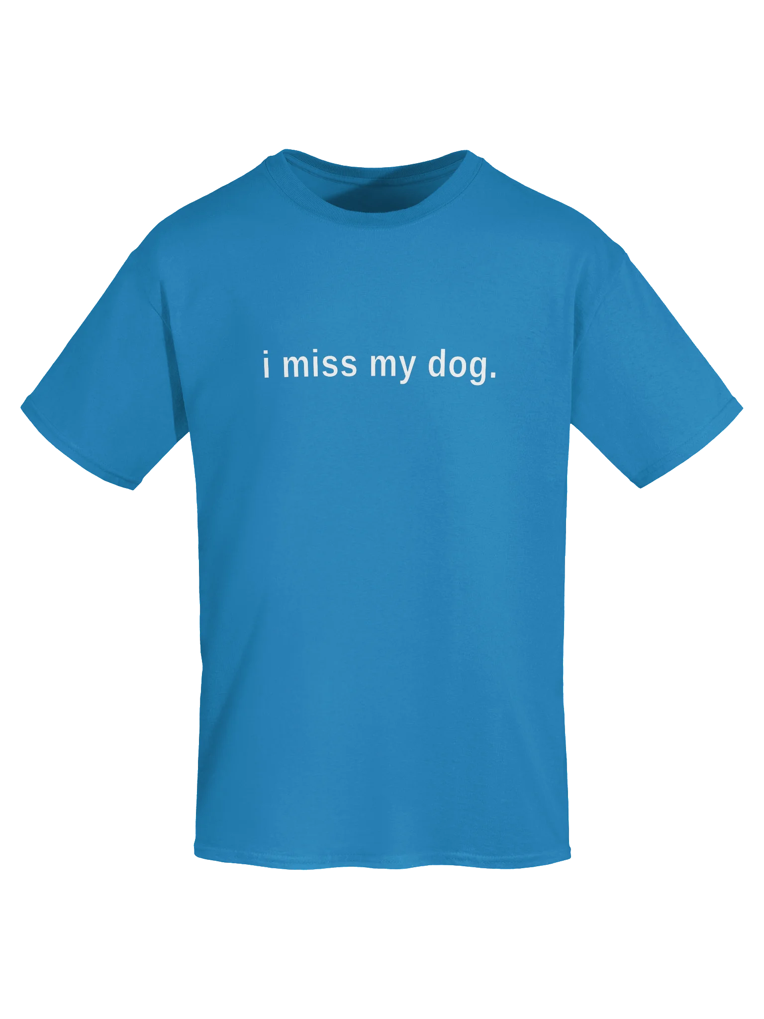 i miss my dog. Unisex Shirt product image (52)